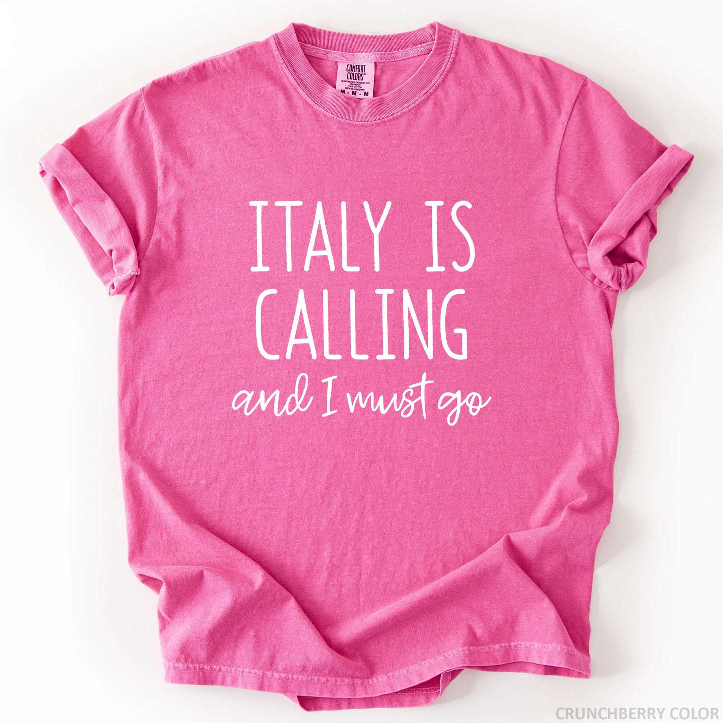 Italy Is Calling And I Must Go T-Shirt