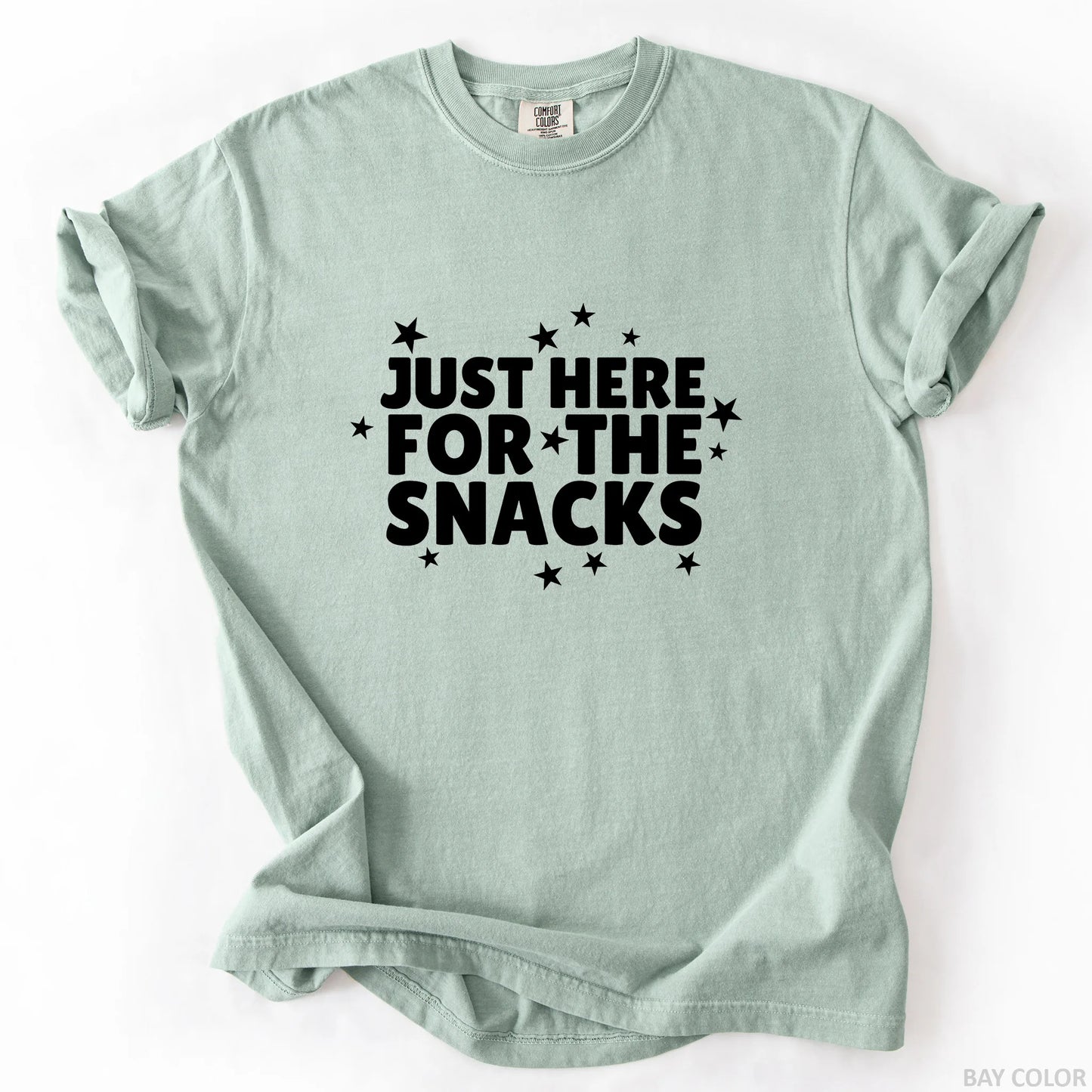 Just Here For The Snacks T-Shirt