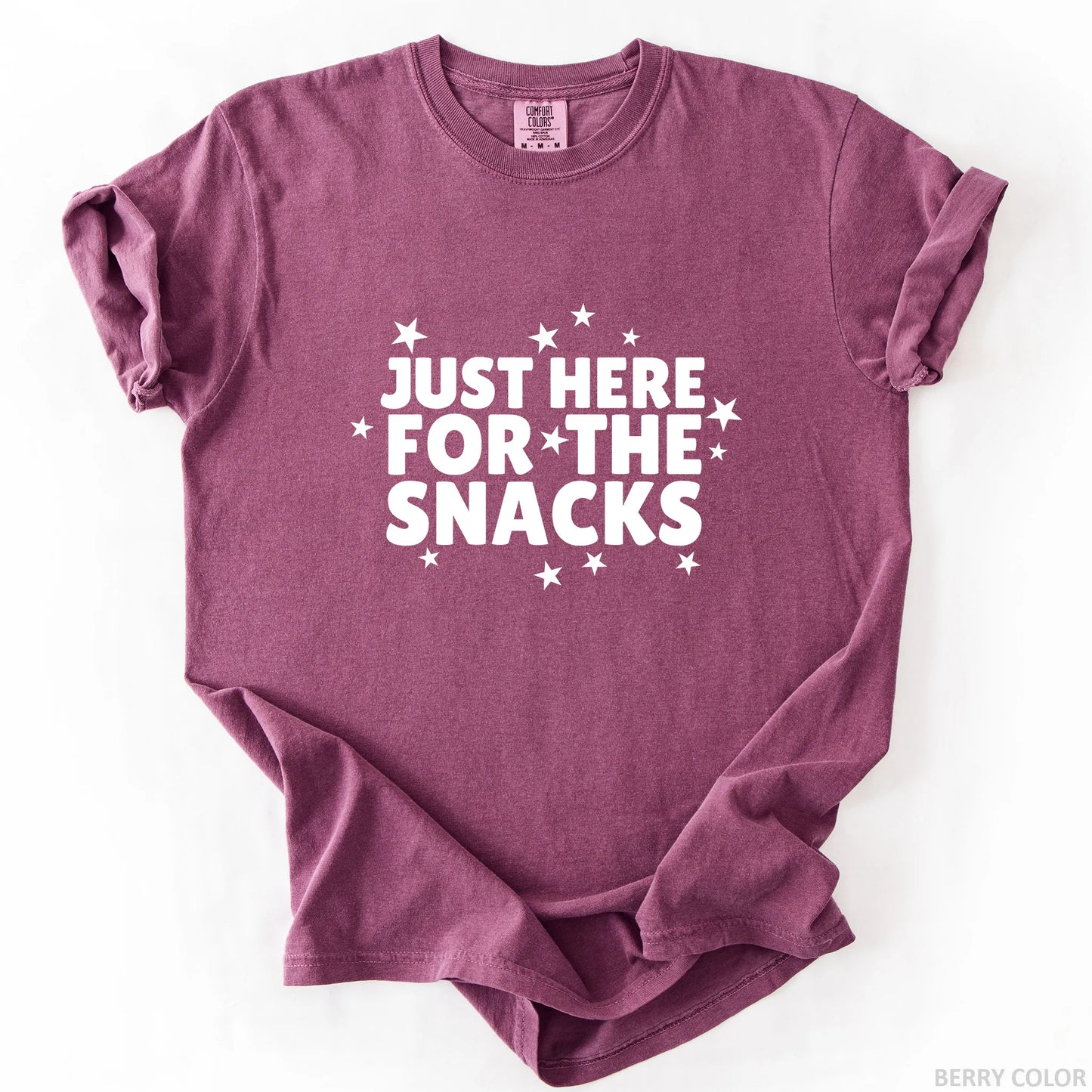 Just Here For The Snacks T-Shirt