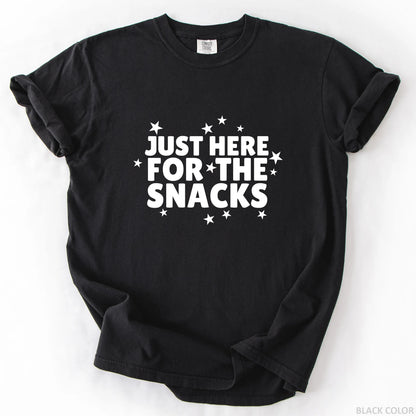 Just Here For The Snacks T-Shirt