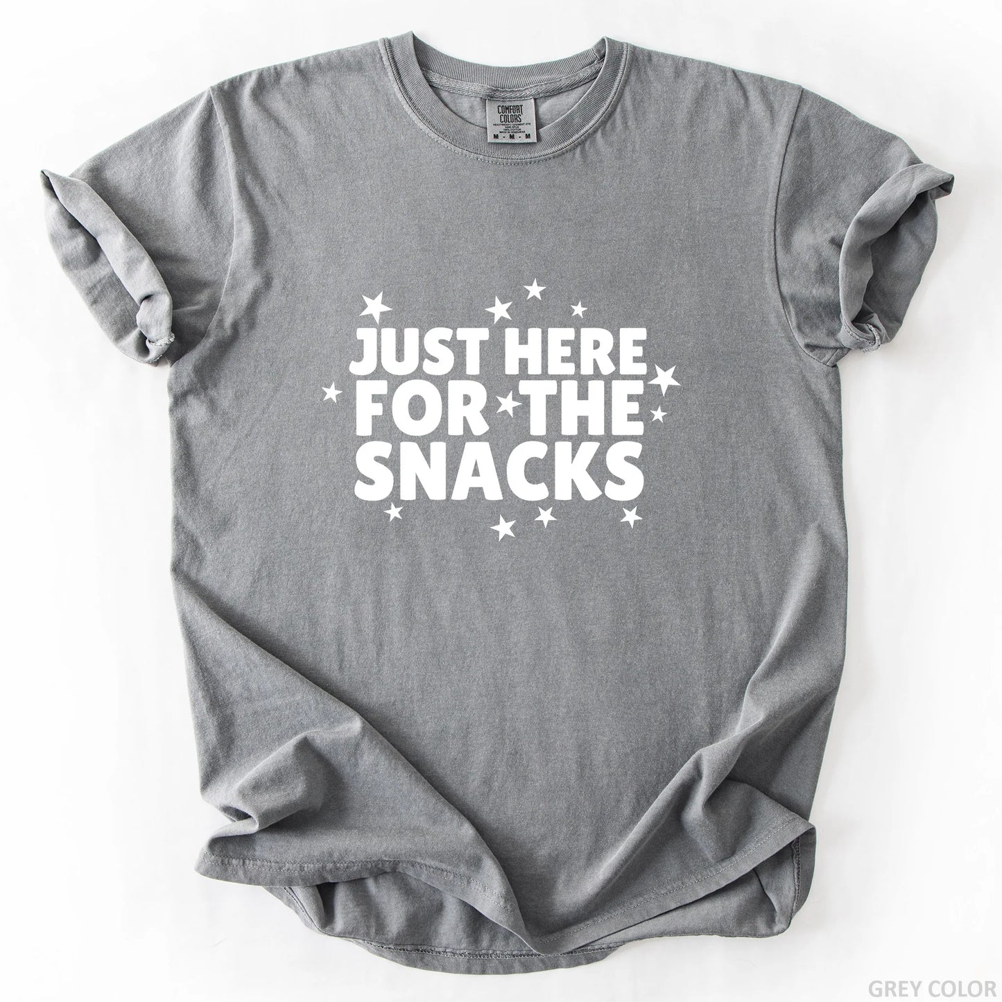 Just Here For The Snacks T-Shirt
