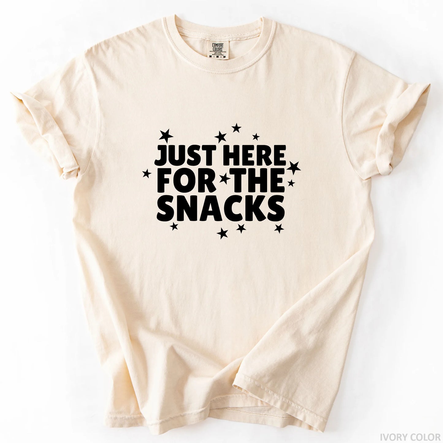 Just Here For The Snacks T-Shirt