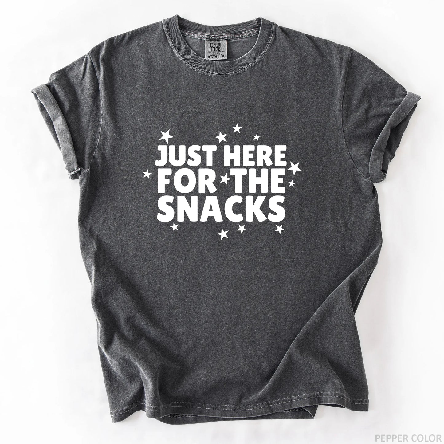 Just Here For The Snacks T-Shirt