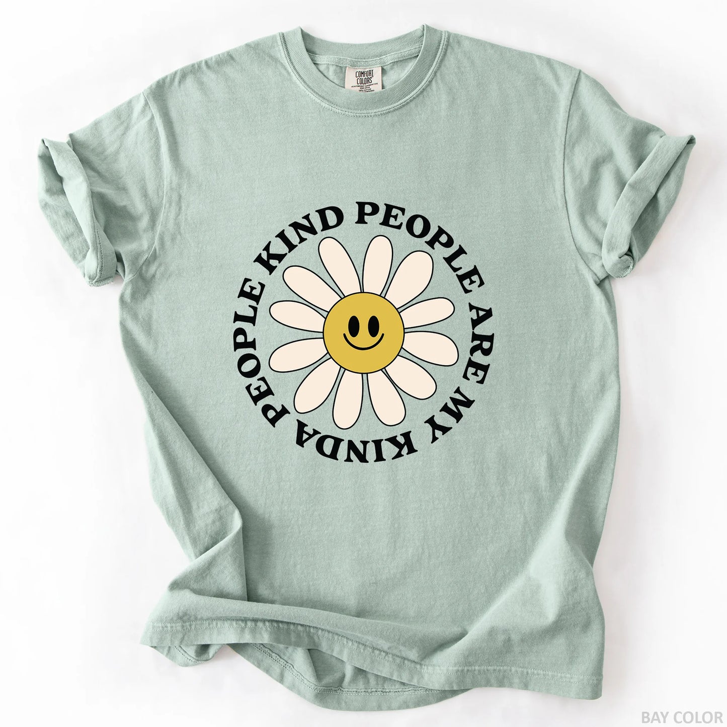 Kind People Are My Kinda People T-Shirt