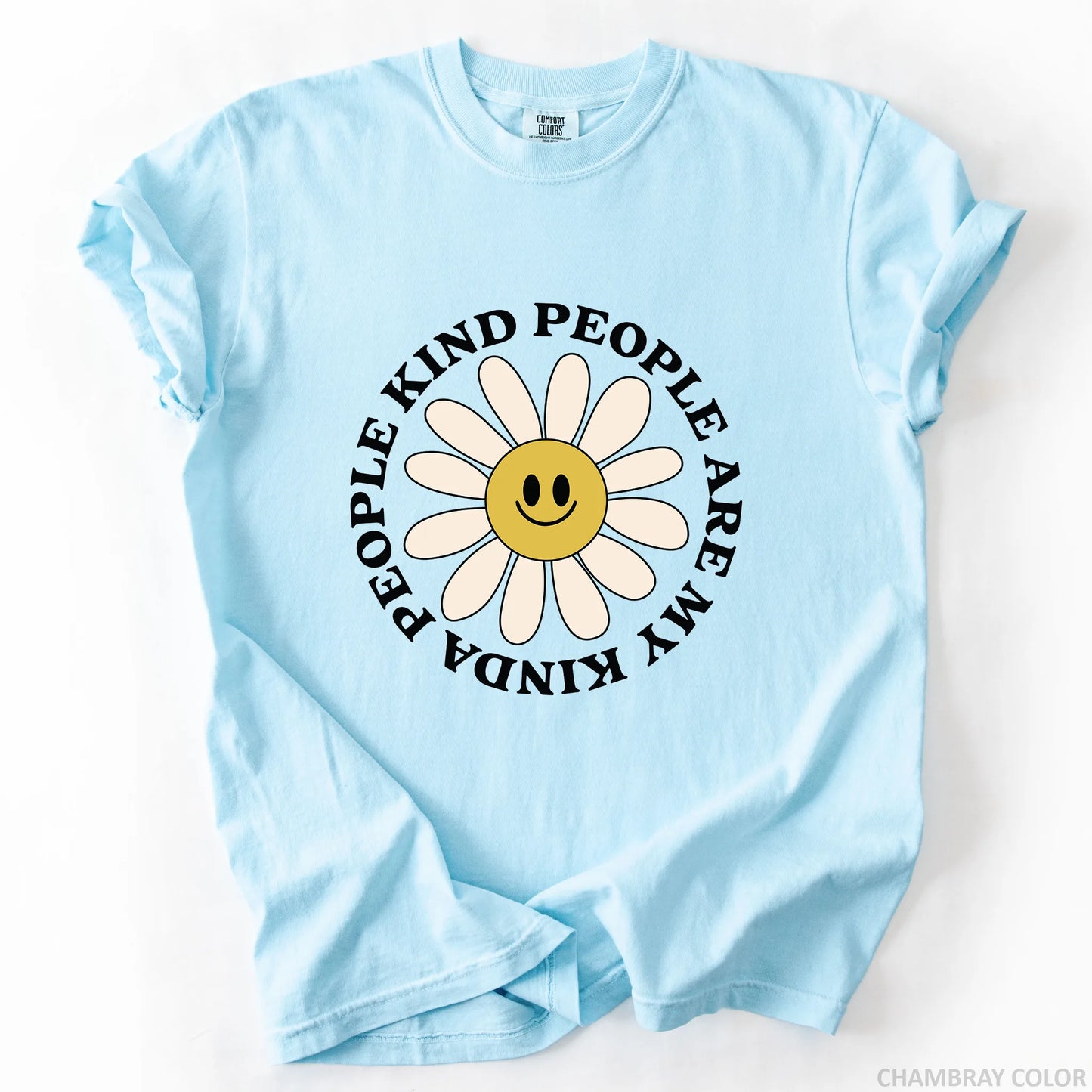 Kind People Are My Kinda People T-Shirt