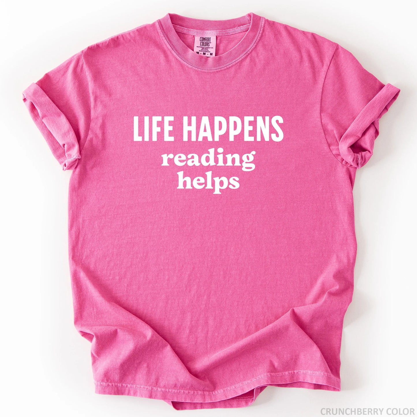 Life Happens Reading Helps T-Shirt