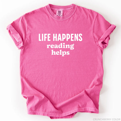 Life Happens Reading Helps T-Shirt