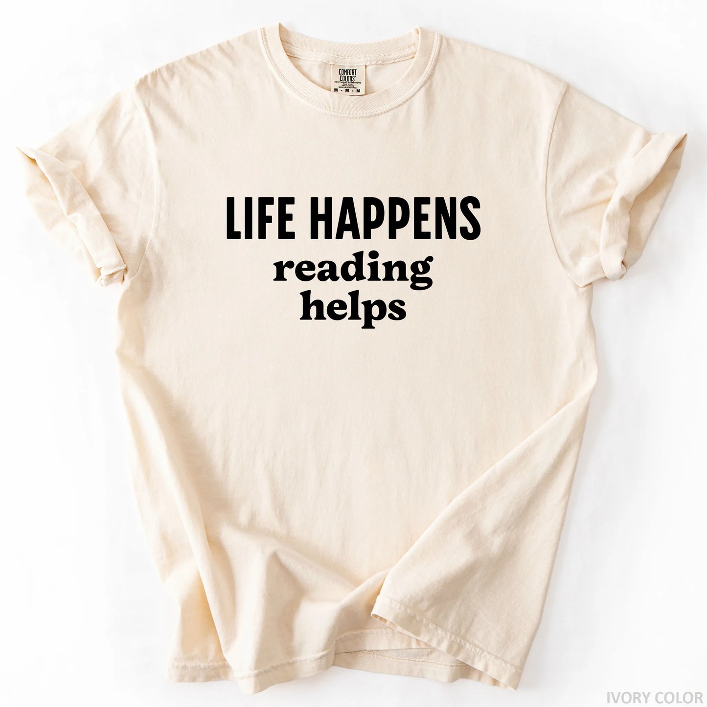 Life Happens Reading Helps T-Shirt