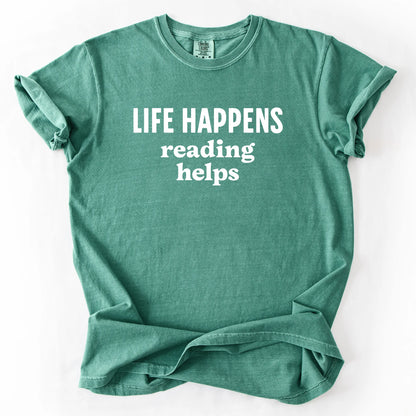 Life Happens Reading Helps T-Shirt