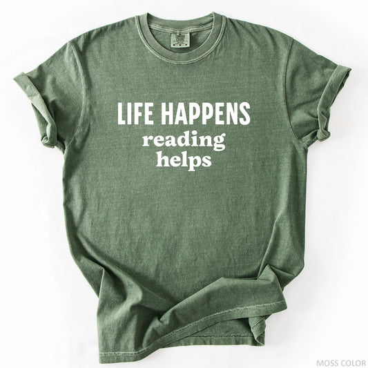 Life Happens Reading Helps T-Shirt
