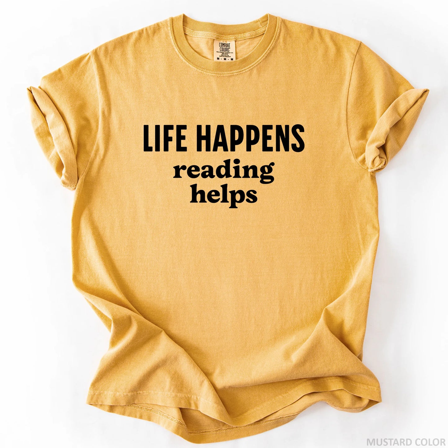 Life Happens Reading Helps T-Shirt