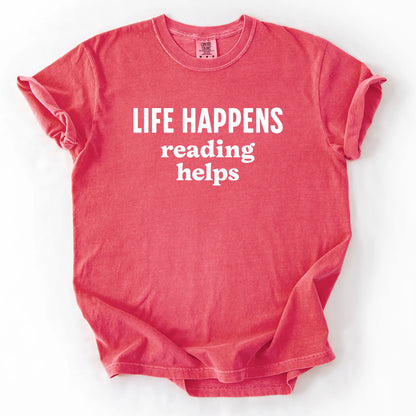 Life Happens Reading Helps T-Shirt