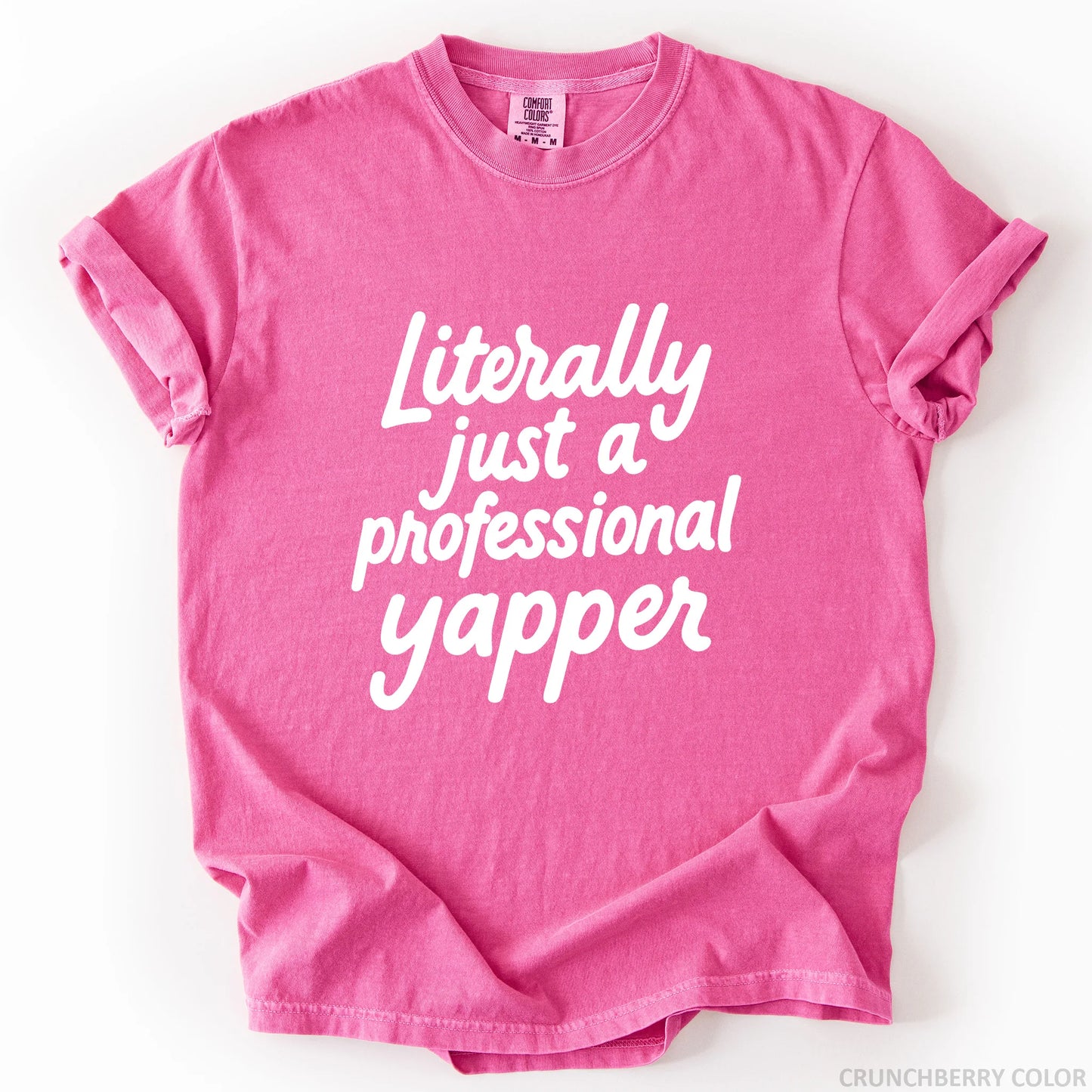 Literally Just A Professional Yapper T-Shirt