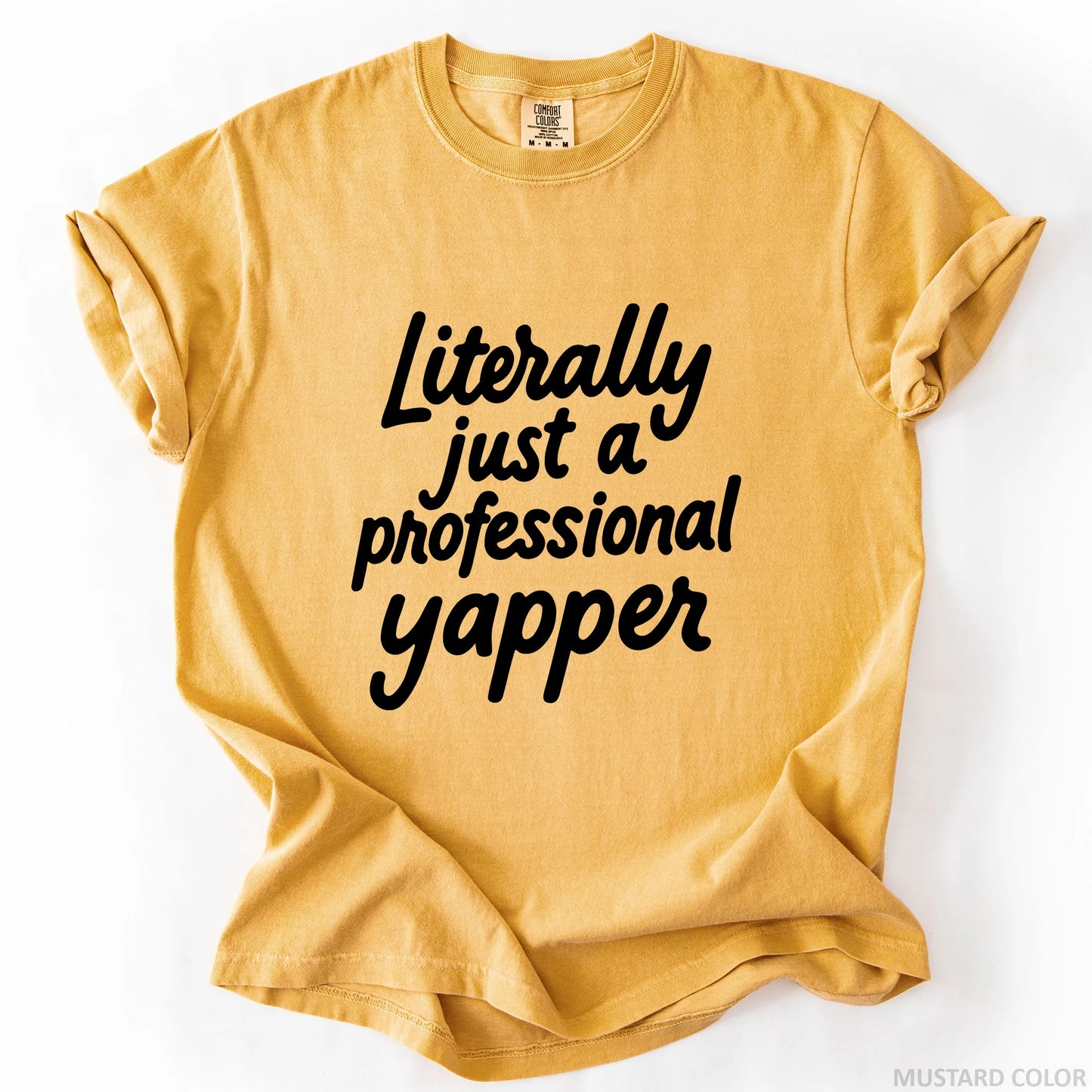 Literally Just A Professional Yapper T-Shirt