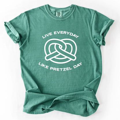 Live Everyday Like Pretzel Day T-Shirt