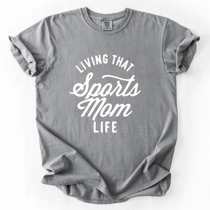 Living That Sports Mom Life T-Shirt