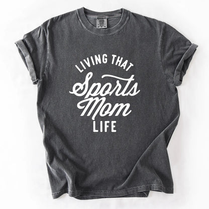 Living That Sports Mom Life T-Shirt