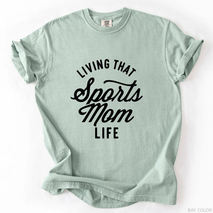 Living That Sports Mom Life T-Shirt