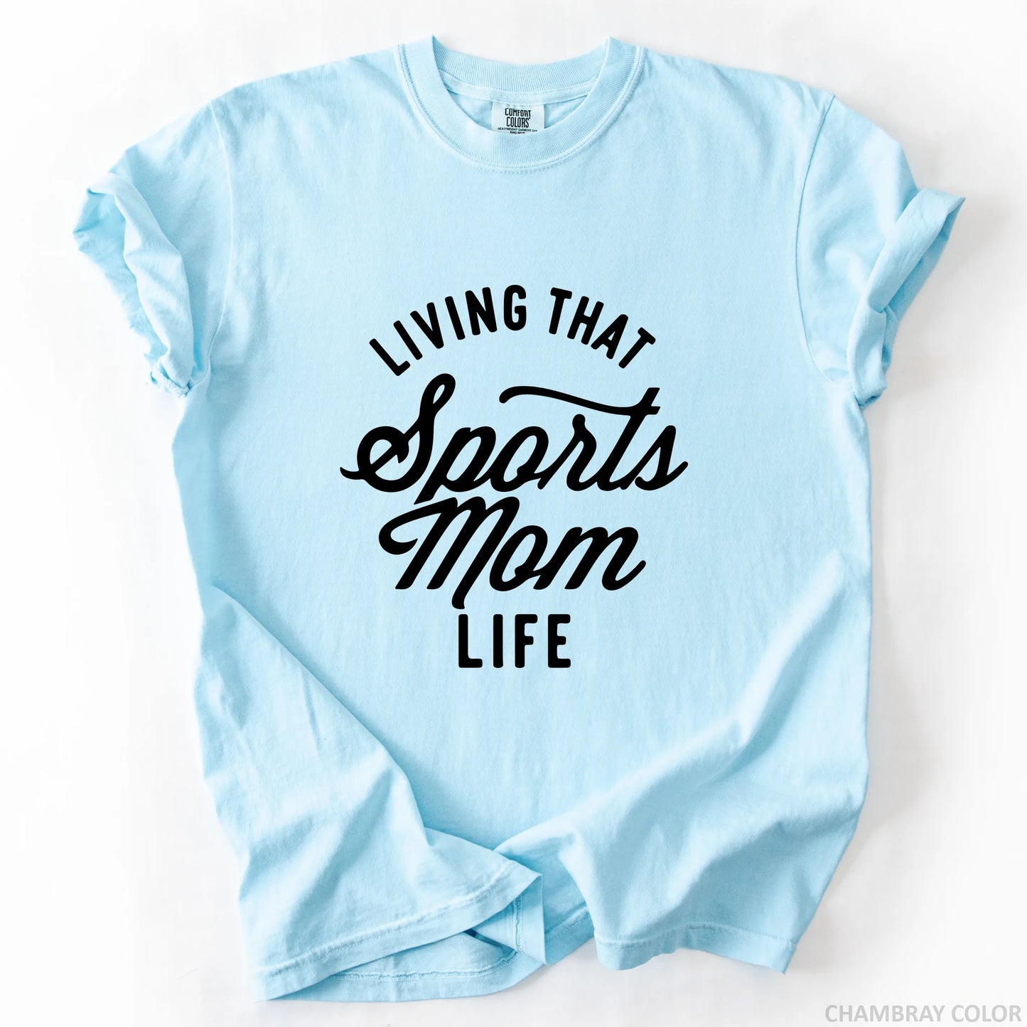 Living That Sports Mom Life T-Shirt