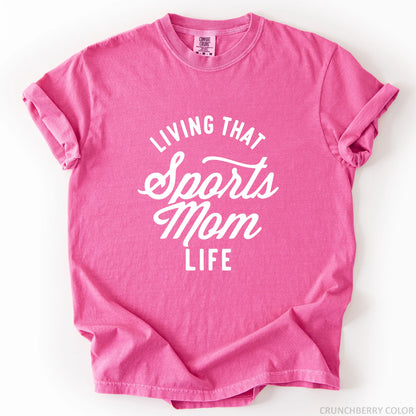 Living That Sports Mom Life T-Shirt