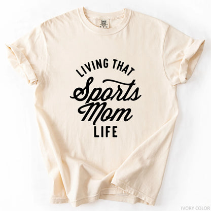 Living That Sports Mom Life T-Shirt