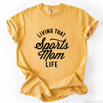Living That Sports Mom Life T-Shirt