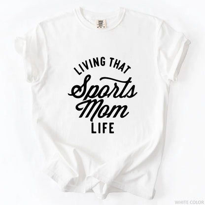 Living That Sports Mom Life T-Shirt