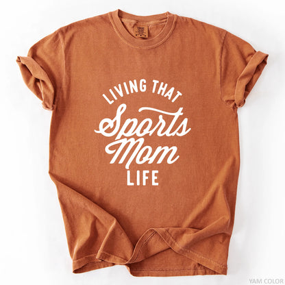 Living That Sports Mom Life T-Shirt