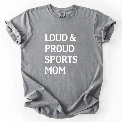 Loud & Proud Sports Mom T-Shirt