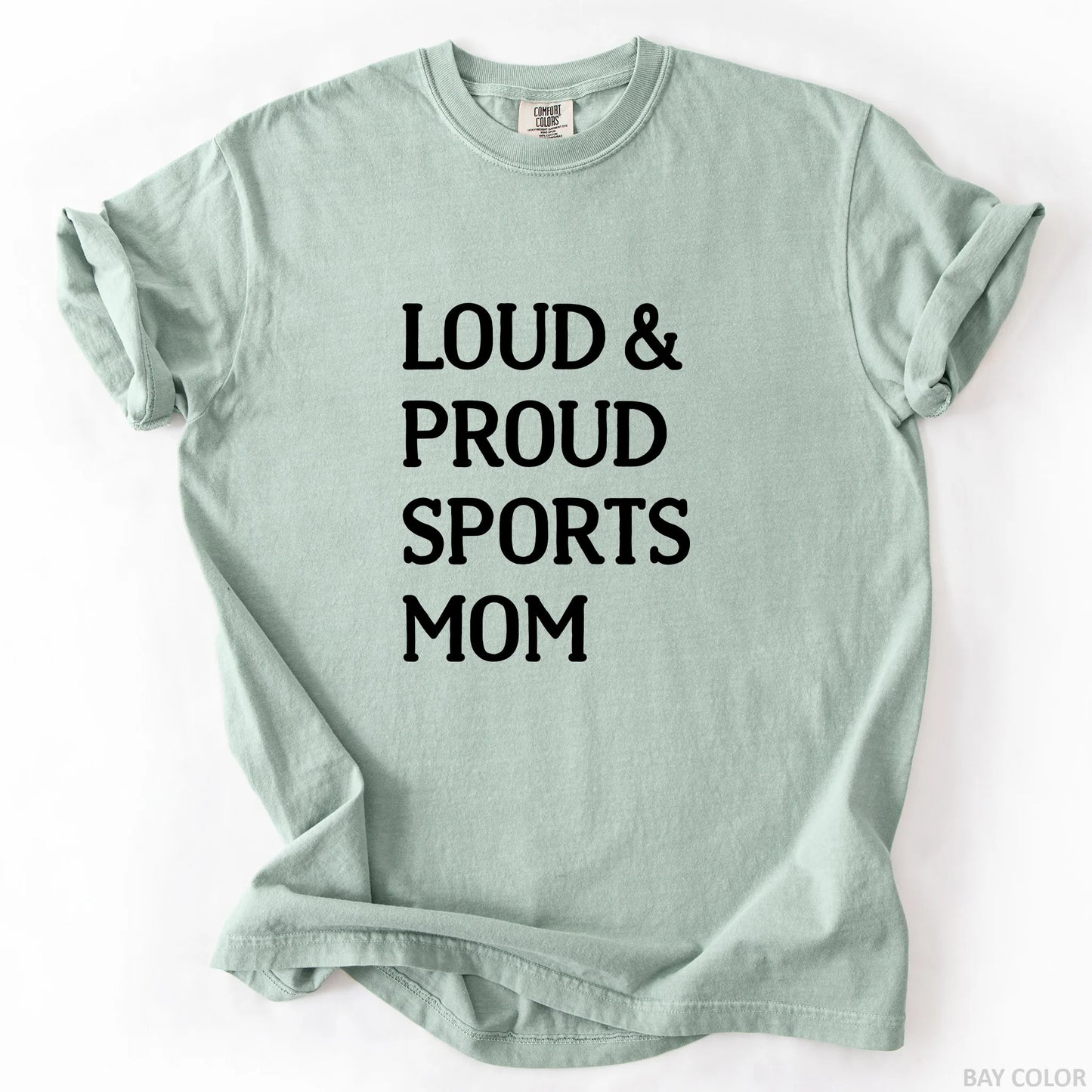 Loud & Proud Sports Mom T-Shirt