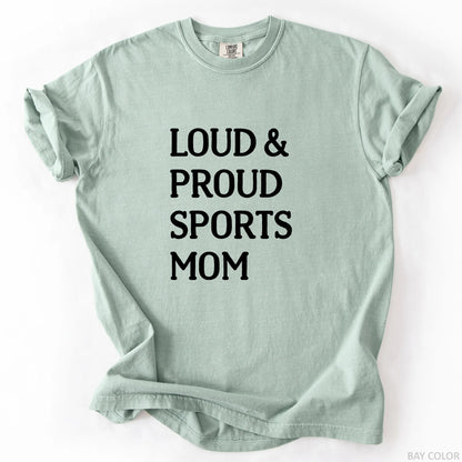 Loud & Proud Sports Mom T-Shirt