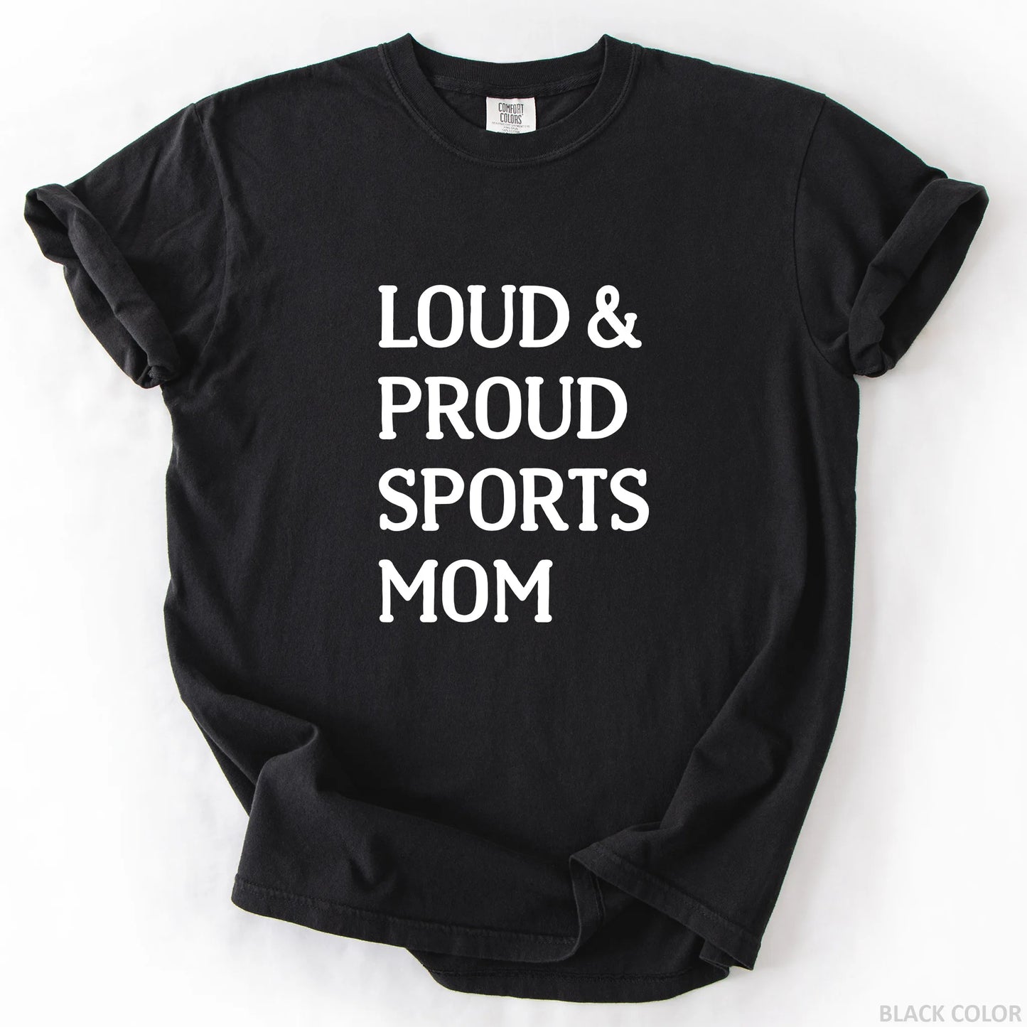 Loud & Proud Sports Mom T-Shirt