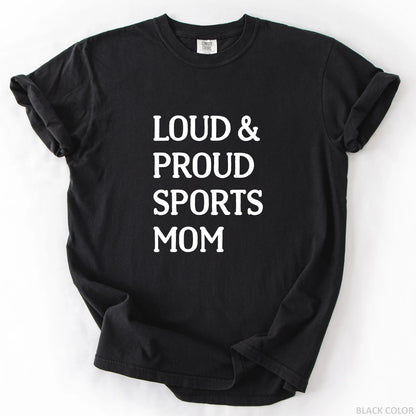 Loud & Proud Sports Mom T-Shirt