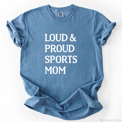 Loud & Proud Sports Mom T-Shirt