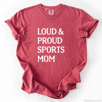 Loud & Proud Sports Mom T-Shirt