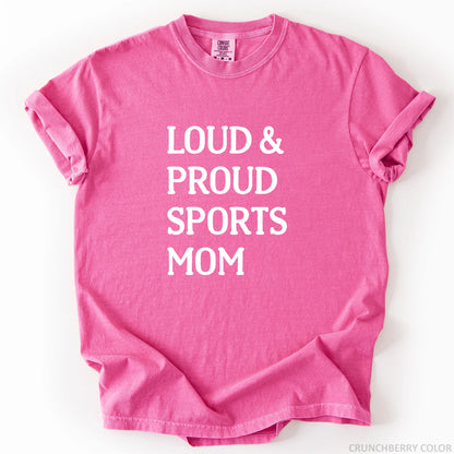 Loud & Proud Sports Mom T-Shirt