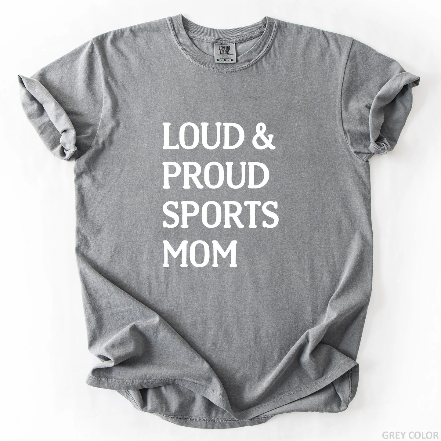 Loud & Proud Sports Mom T-Shirt