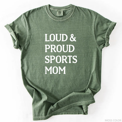 Loud & Proud Sports Mom T-Shirt