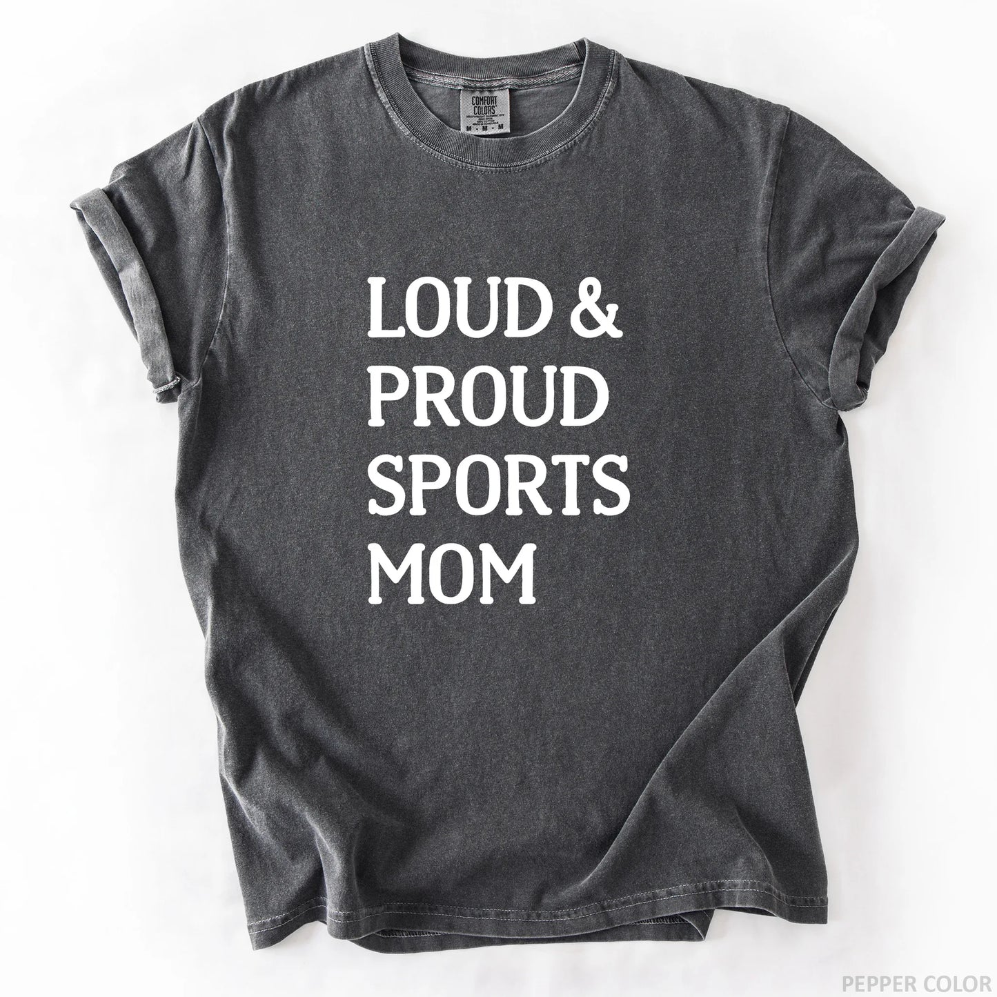 Loud & Proud Sports Mom T-Shirt