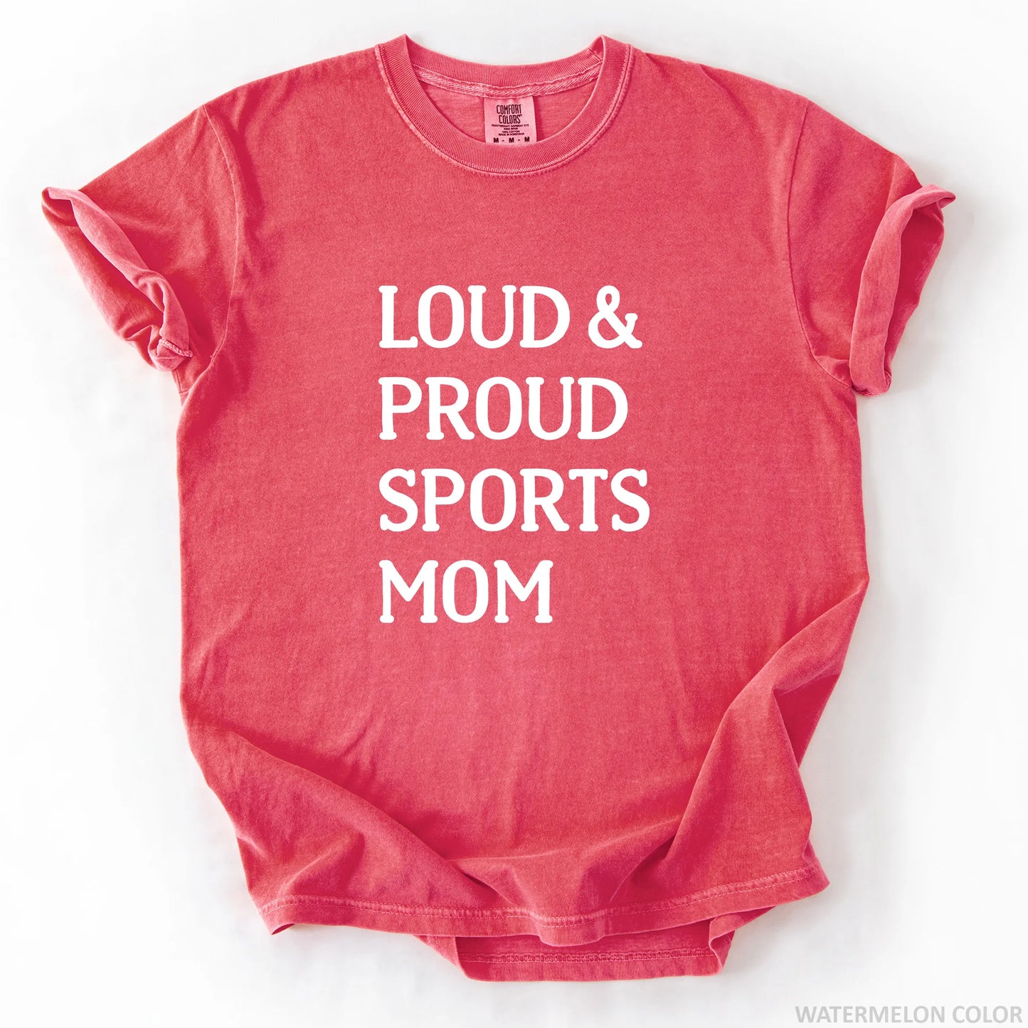Loud & Proud Sports Mom T-Shirt