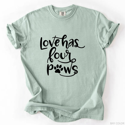 Love Has Four Paws T-Shirt