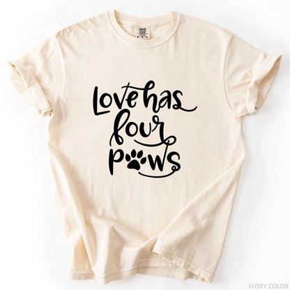 Love Has Four Paws T-Shirt