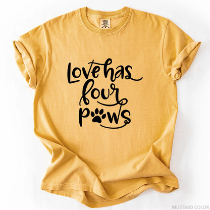 Love Has Four Paws T-Shirt