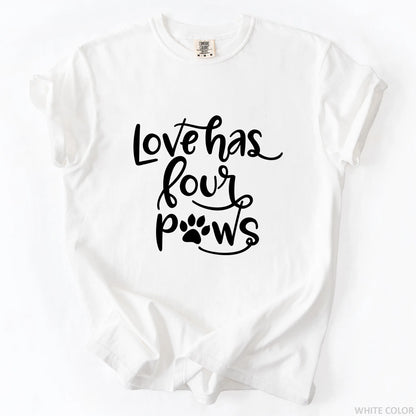 Love Has Four Paws T-Shirt
