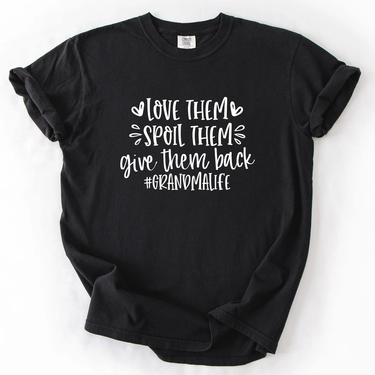 Love Them Spoil Them Give Them Back Grandmalife T-Shirt