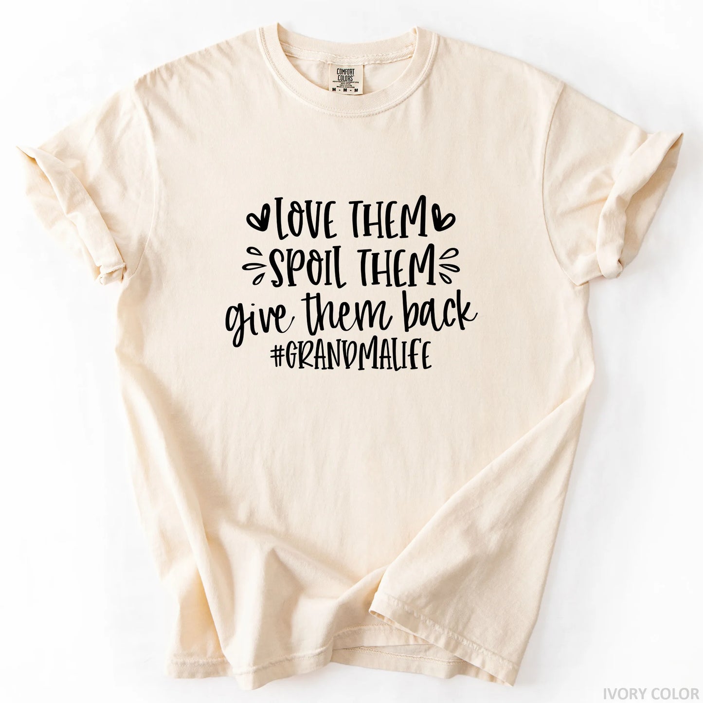 Love Them Spoil Them Give Them Back Grandmalife T-Shirt