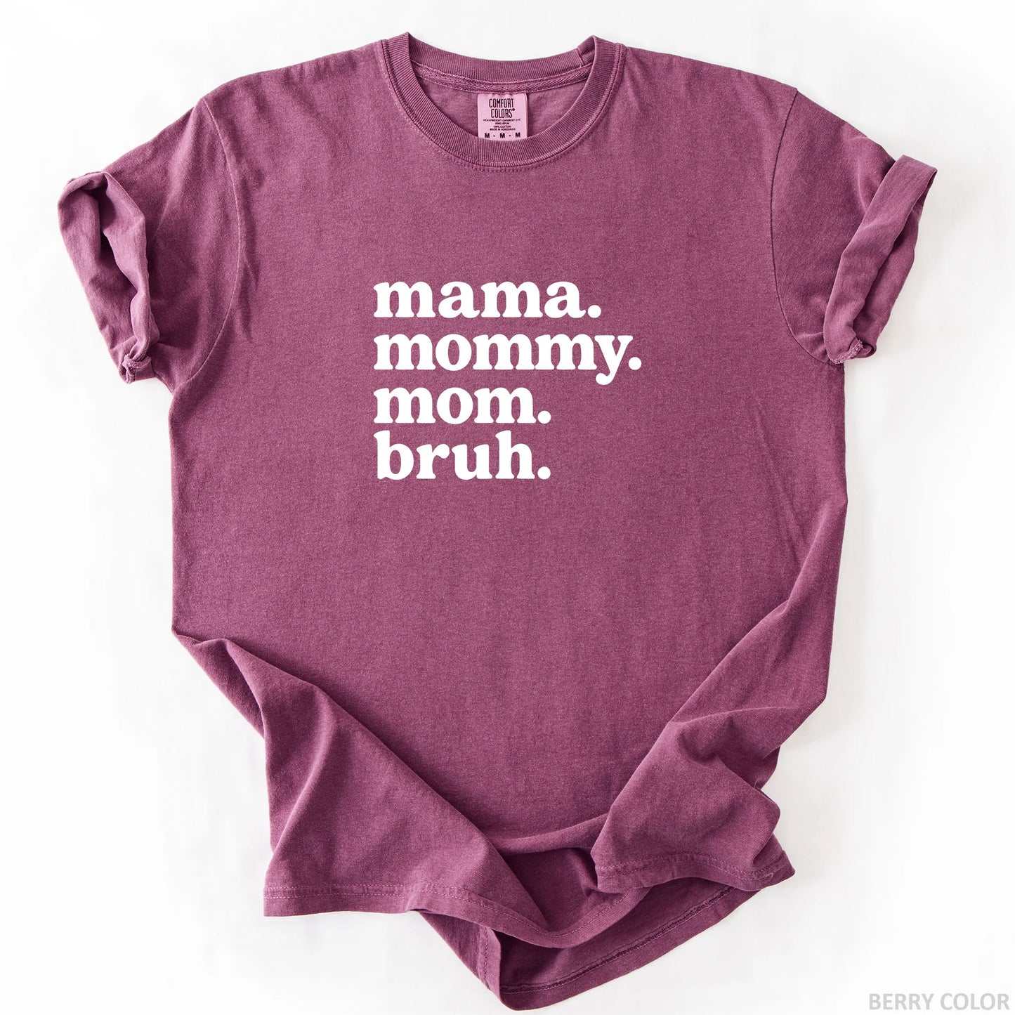 Mama Mommy Mom Bruh T-Shirt