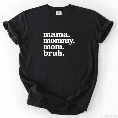 Mama Mommy Mom Bruh T-Shirt