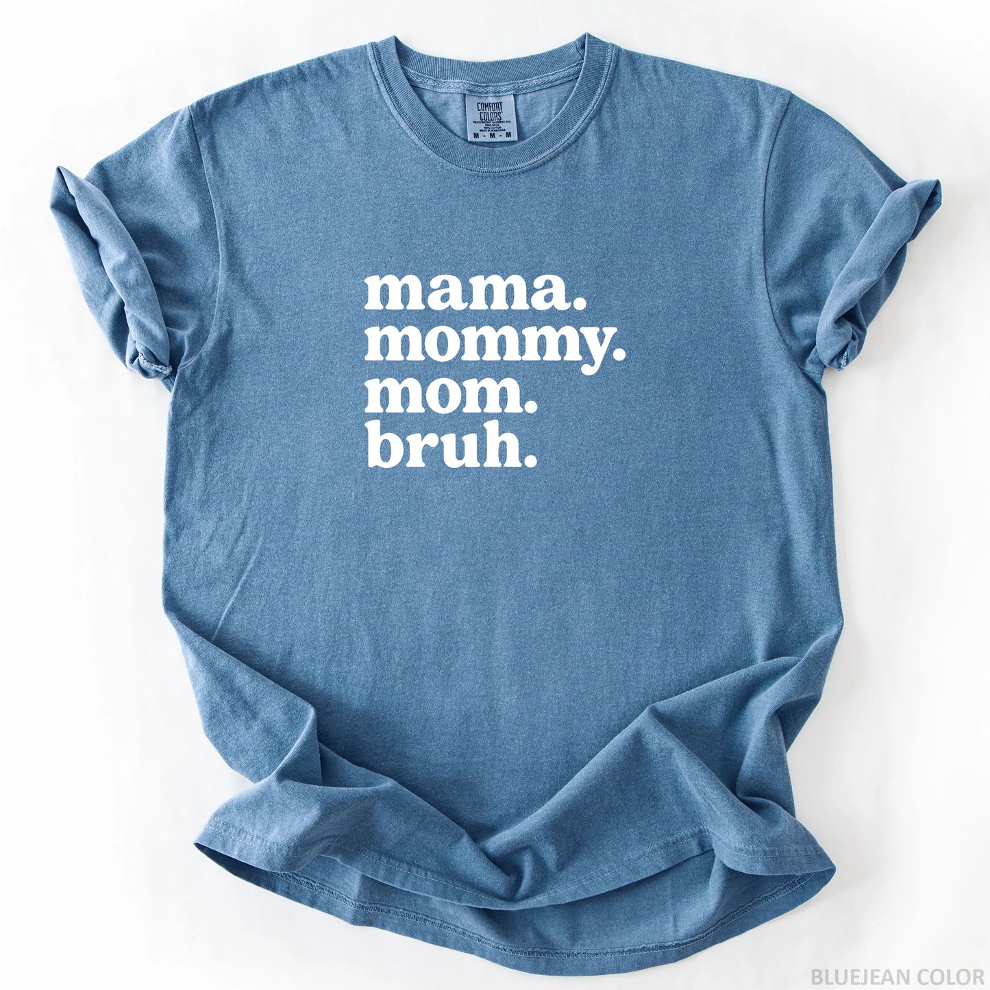 Mama Mommy Mom Bruh T-Shirt