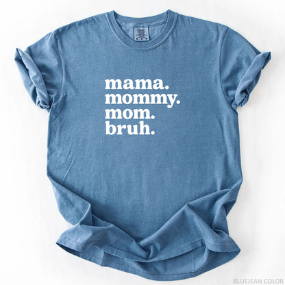 Mama Mommy Mom Bruh T-Shirt